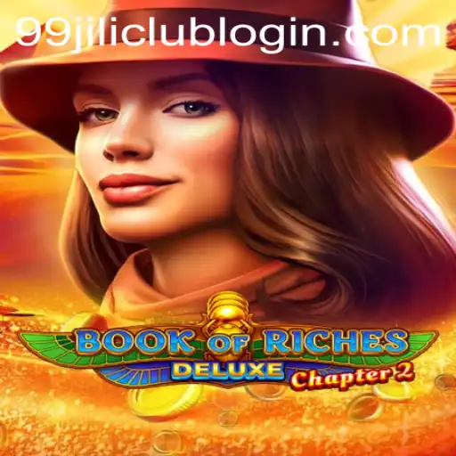 Discover the Thrilling World of Book of Riches Deluxe Chapter 2 on 99JILI.COM