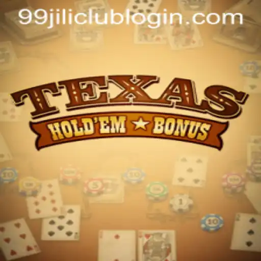 Mastering Texas Hold'em Bonus at 99JILI.COM